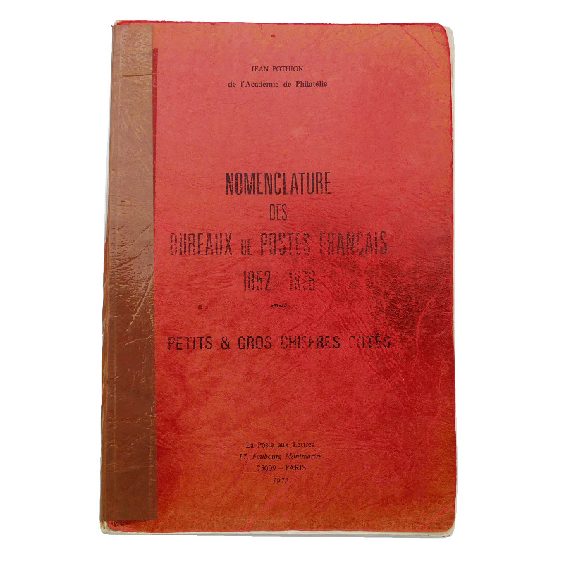 Nomenclature des bureaux de poste français 1852-1876, Jean Pothion.