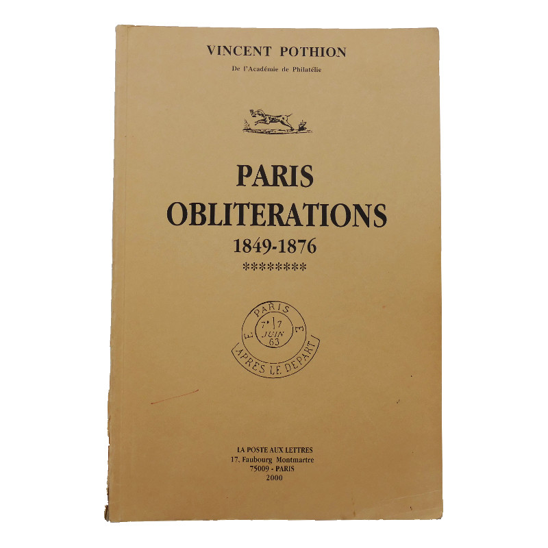 Paris oblitérations 1849-1876, Vincent Pothion.